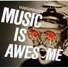 Housemeister - Music Is Awesome (12" Maxi)
