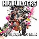 Kitbuilders - You Trashed My Mind (LP)