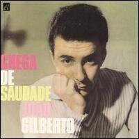 Joao Gilberto - Chega De Saudade (LP + CD)