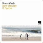 Brent Cash - How Strange It Seems (LP)