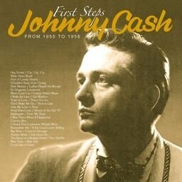Johnny Cash - First Steps: 1955 - 1958 (LP)