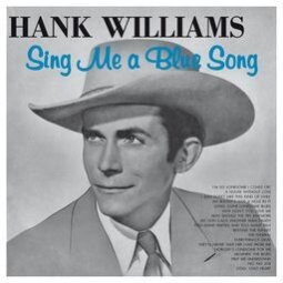 Hank Williams - Sing Me A Blue Song (LP)