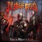 All Shall Perish - This Is Where It Ends (LP)