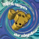 Inspiral Carpets - Singles - Gr. Hits