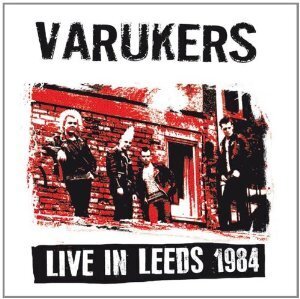 The Varukers - Live In Leeds 1984 (LP)