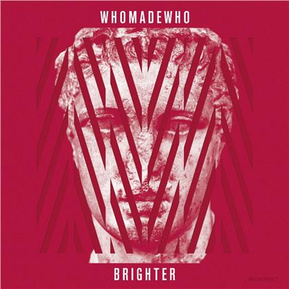 WhoMadeWho - Brighter (LP)