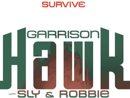 Garrison Hawk & Sly & Robbie - Survive (LP)