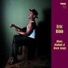 Eric Bibb - Blues Ballads & Work Songs (LP)