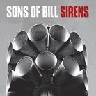 Sons Of Bill - Sirens (LP)