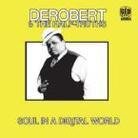 Derobert & Half-Truths - Soul In A Digital World (Limited Edition, LP)