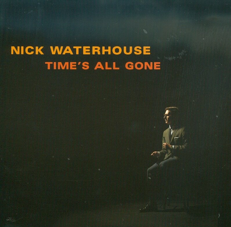Nick Waterhouse - Time's All Gone (LP)