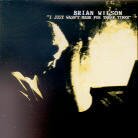 Brian Wilson - I Just Wasn't Made For These Times (Limited Edition, LP)