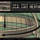 Horace Pinker - Local State Inertia (LP)