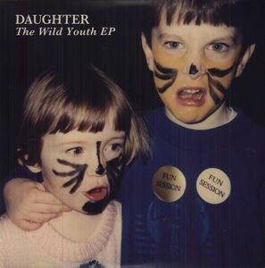Daughter - Wild Youth (12" Maxi)