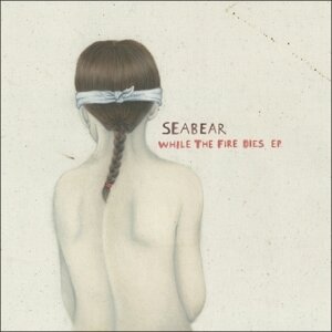 Seabear - While The Fire Dies (12" Maxi)