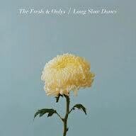 The Fresh & Onlys - Long Slow Dance (LP)