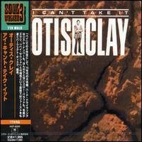 Otis Clay - I Can't Take It (LP)