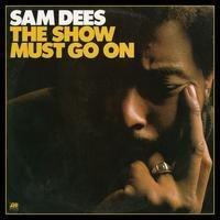 Sam Dees - Show Must Go On - Hi Horse Records (LP)