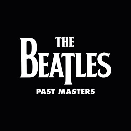 The Beatles - Past Masters - Reissue (Remastered, 2 LPs)