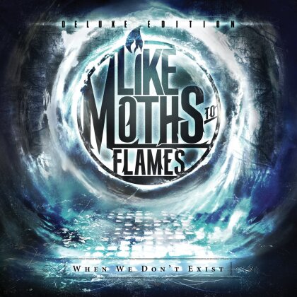 Like Moths To Flames - When We Don't Exist (Deluxe Edition, LP)