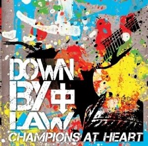 Down By Law - Champions At Heart (LP)
