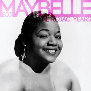 Big Maybelle - Best Of The Rojac Years (LP)