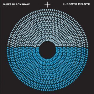 James Blackshaw & Lubomyr Melnyk - Watchers (LP)