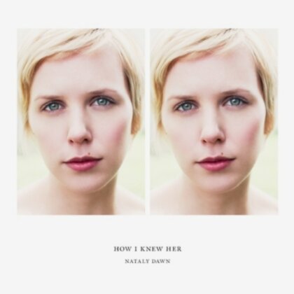 Nataly Dawn - How I Knew Her (LP + CD)