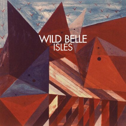 Wild Belle - Isles (LP + CD)