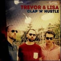 Trevor & Lisa - Clap N Hustle (LP)