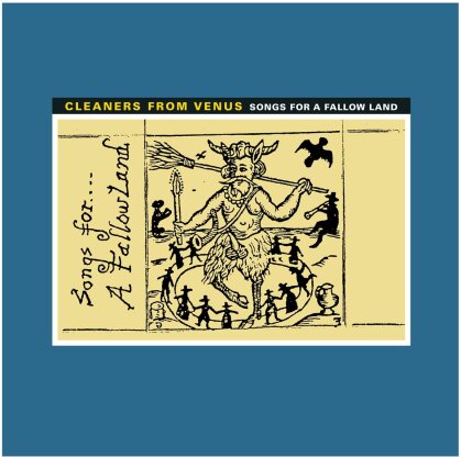 Cleaners From Venus - Songs For A Fallow Land (LP + Digital Copy)