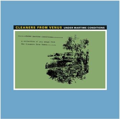 Cleaners From Venus - Under Wartime Conditions (LP + Digital Copy)