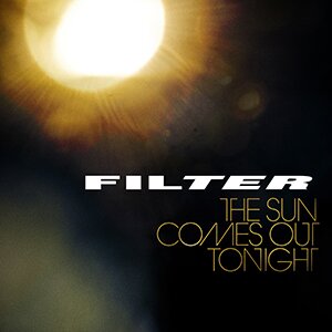 Filter - Sun Comes Out Tonight (LP)