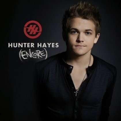 Hunter Hayes - --- - Encore