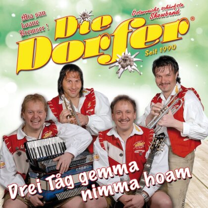Die Dorfer - Drei Tag Gemma Nimma Hoam
