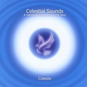 Celeste - Celestrial Sounds: A Harmonic Embrace For The
