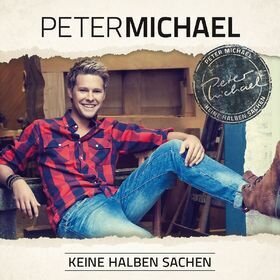 Peter Michael - Keine Halben Sachen