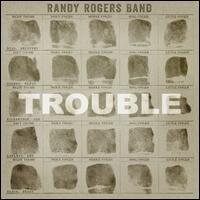 Randy Rogers - Trouble (LP)