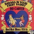 Bo Carter - Banana In Your Fruit Basket: Red Hot Blues 1931 (LP)