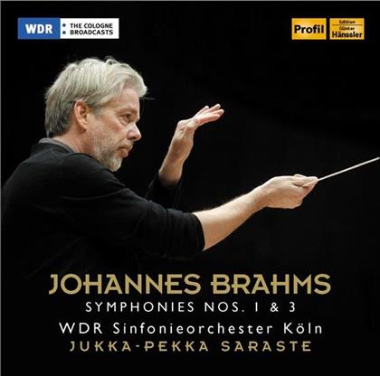 Jukka-Pekka Saraste, Johannes Brahms (1833-1897) & WDR Sinfonieorchester Köln - Symphonies Nos. 1&3