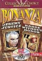 Bonanza - Desert Justice / Badge without honor (Édition Collector)