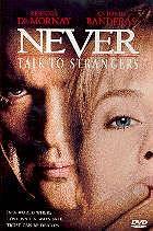 Never talk to strangers (1995)