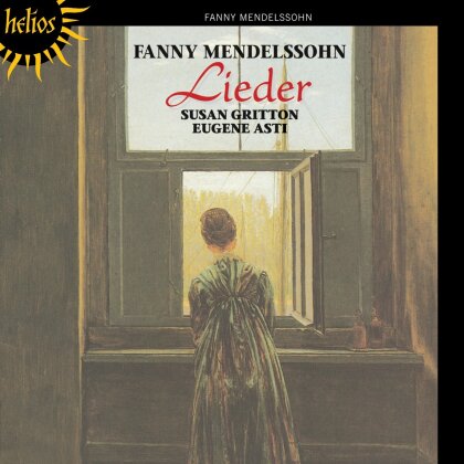 Susan Gritton, Eugene Asti & Fanny Hensel-Mendelssohn (1805-1847) - Lieder