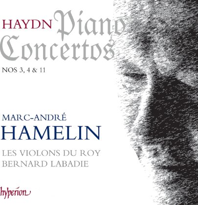 Marc-André Hamelin, Les Violons du Roy, Joseph Haydn (1732-1809) & Bernard Labadie - Piano Concertos Nos 3, 4 & 11 - Klavierkonzerte Nr. 3, 4 & 11