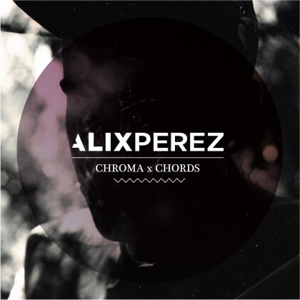 Alix Perez - Chroma Chords