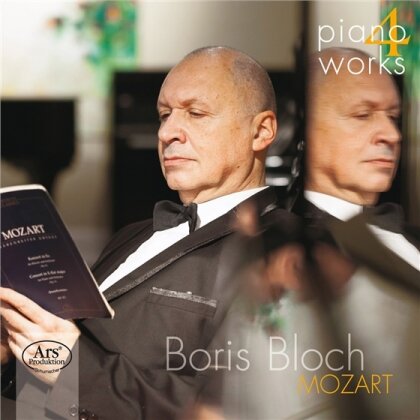 Boris Bloch & Wolfgang Amadeus Mozart (1756-1791) - Piano Works 4 - Mozart