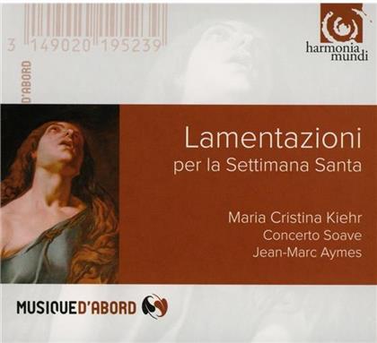 Maria Christina Kiehr & Concerto Soave - Lamentazioni Per La Settimana Santa