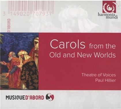 Paul Hillier & Theatre Of Voices - Carols From The Old And New Worlds Vol 1