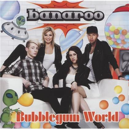 Banaroo - Bubblegum World