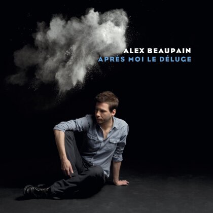 Alex Beaupain - Apres Moi Le Deluge